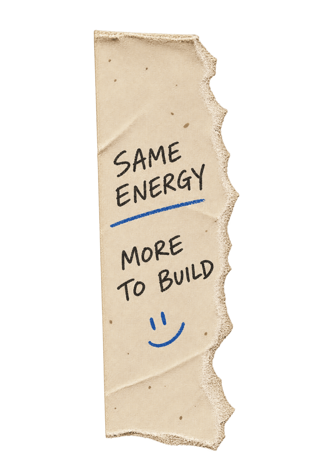 Torn note: same energy, more to build